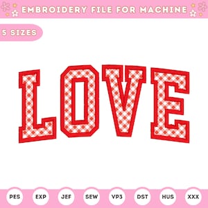 LOVE Applique Embroidery Design, Love Embroidery Pes File, Love Arched Embroidery, Valentine Gift, Valentine&#39;s Day Embroidery Files
