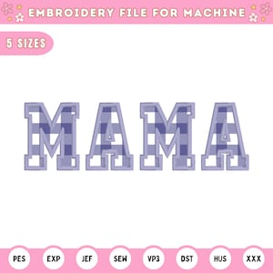 Puede incluir: Archivo de bordado para máquina para crear la palabra "MAMA" en un patrón de cuadros azules y blancos. El archivo está disponible en cinco tamaños.