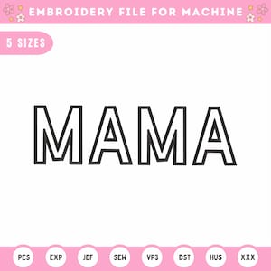 MAMA Applique Embroidery Design, Mama Arched Applique Embroidery Files, Mother&#39;s Day Gift Embroidery Designs, 5 sizes, Instant Download