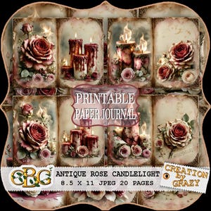 May include: A printable paper journal set featuring eight rectangular panels with antique rose and candlelight imagery. The text reads PRINTABLE PAPER JOURNAL, ANTIQUE ROSE CANDLELIGHT, 8.5 X 11 JPEG 20 PAGES, and CREATION BY GRAZY. The design includes red roses and lit candles.