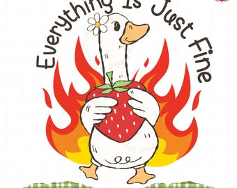 Everything Is Fine PNG | Summer Strawberry goose png | Trending png | Funny png |Goose Social Club members, Funny goose Trendy