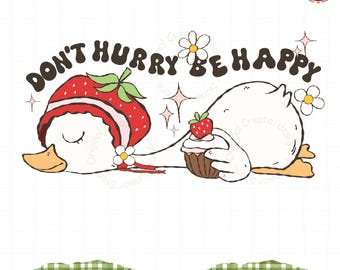 Strawberry Goose PNG | Don't Hurry Be Happy Clipart (PNG, SVG)