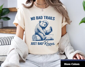 Camiseta divertida de senderismo con oso: Sin malos senderos, regalo para amantes de la naturaleza