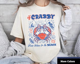 Comfort Colors® If Crabby Please Return To The Beach T-Shirt, Cute Crab T-Shirt, Unisex Graphic T-Shirt.
