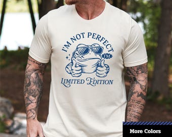 Camiseta de edición limitada "No soy perfecto", divertida camiseta de rana, regalo para amantes de las ranas, humor de edición limitada, gráfica unisex.