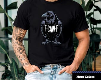 F-Caw-F Raven T-shirt, grappig vogelshirt, grappig meme-shirt, cadeau ravenliefhebber, grafisch shirt Halloween, grafisch uniseks T-shirt.