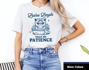 Funny Cat Graphic T-Shirt: Lashes Longer Than My Patience - Unisex Casual Wear