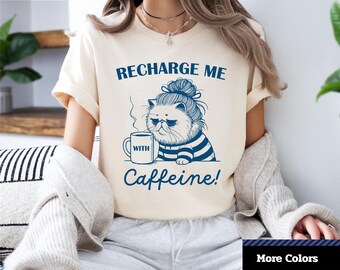 Recharge Me With Caffeine T-Shirt, Cute Cat Caffeine Tee, Funny Coffee Lover Shirt, Gift for Cat Moms, Unisex Graphic T-Shirt.