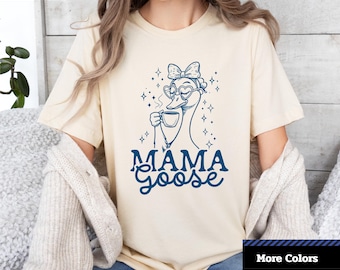 Mama Goose T-Shirt, Cute Goose T-Shirt, Funny Gift for Moms, Mother's Day Apparel, Cute Mom T-Shirt.