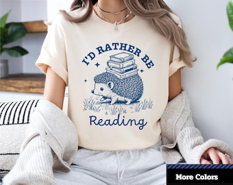 I'd Rather Be Reading T-Shirt, Cute Hedgehog Shirt, Bookworm Gift, Book Lover T-Shirt, Gift for Readers, Unisex Graphic T-Shirt.