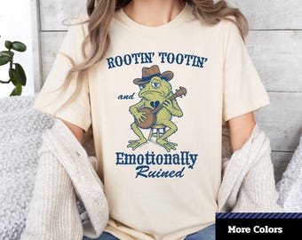 Rootin' Tootin' and Emotionally Ruined T-Shirt, Funny Frog Graphic Tee, Music Lover Gift, Humorous Clothing, Unisex Graphic T-Shirt.