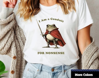 Rolig grodagrafik-t-shirt: Jag är en kanal för nonsens