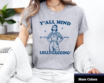 Funny Lollygagging Graphic Tee: Retro Unisex T-Shirt