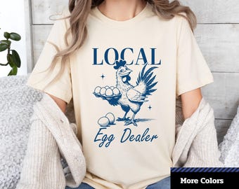 Funny Chicken T-Shirt: Local Egg Dealer Graphic Tee