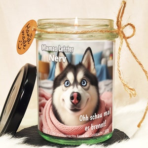 Lustige Duftkerze mit Spruch, Mamas letzter Nerv, schau mal er brennt, Husky Hund Motiv, handgemacht aus Sojawachs, Geschenkverpackung