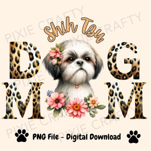 Shih Tzu Mama PNG, Shih Tzu MAMA Png, Hund Png, Hundeliebhaber Png, Shih Tzu Hund Geschenke, Geschenk für Mutter, Leopard Shih Tzus Png, Sublimationsdesign