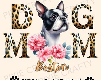 Leopard Boston Terrier Mom PNG: Dog Lover Gift (Digital Download)