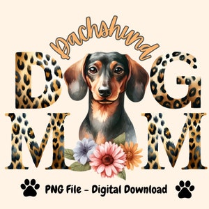 Dachshund Mom PNG, Dachshund MAMA Png, Dog Mama Png, Dachshund Dog Gifts, gift for mom, Leopard Dachshund Png, Sublimation Design, Dog Lover