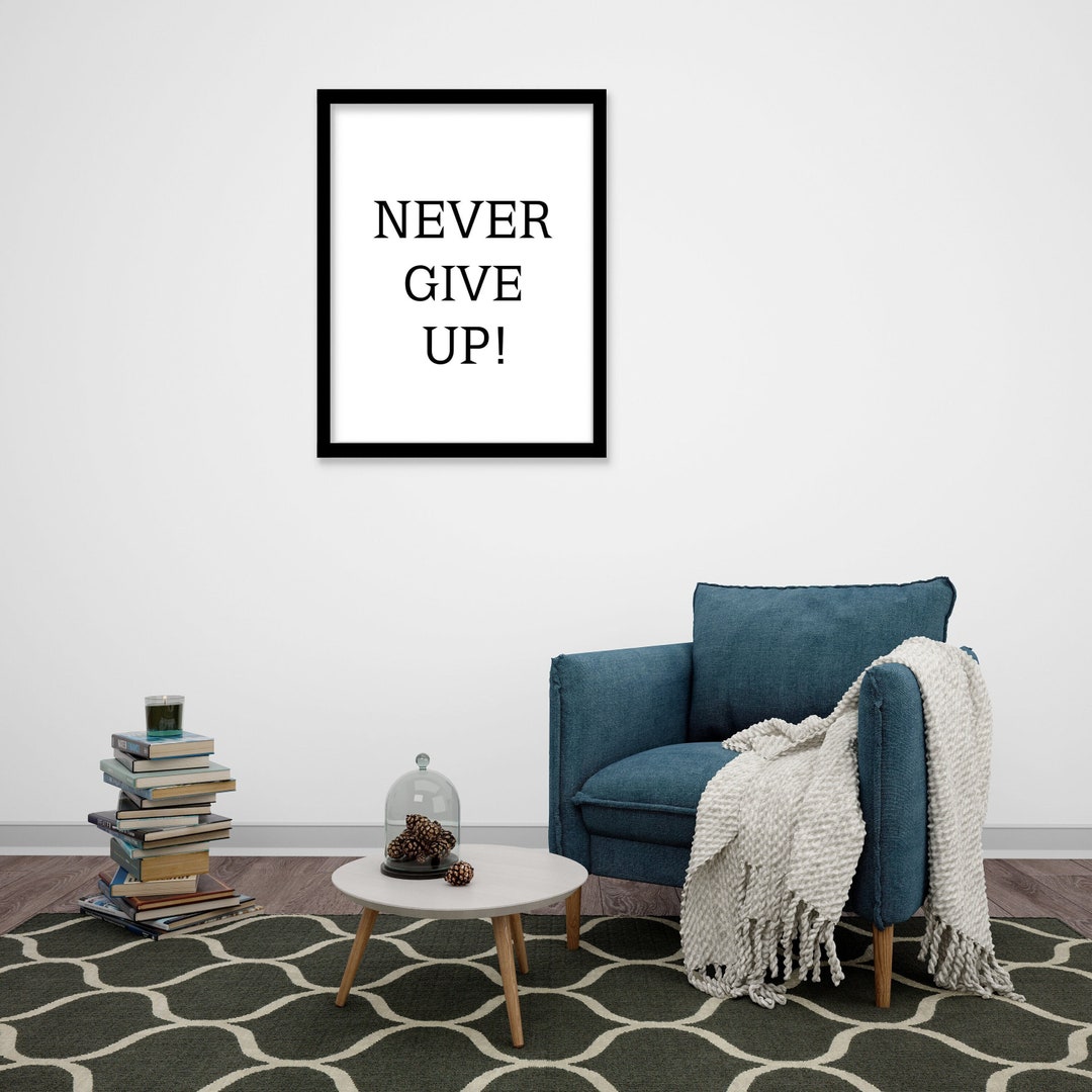 Never Give up Printable Motivational Print Digital Download - Etsy UK