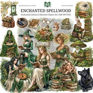 May include: A watercolour clipart set named "Enchanted Spellwood" with illustrations of fantasy characters, books, animals, and magical objects. The artwork includes women in green dresses, a rabbit, a squirrel, and a wolf. The text "FAY MELRONNA" is visible.