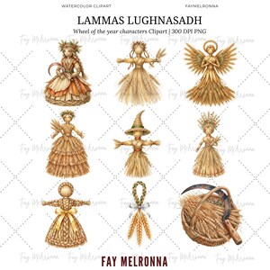 May include: Watercolor clipart featuring Lammas Lughnasadh characters. The image includes illustrations of straw dolls, a basket of wheat, and a scythe. The text "Wheel of the year characters Clipart" and "FAY MELRONNA" are also visible.
