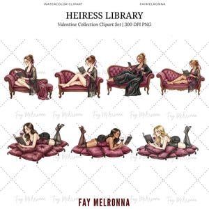 May include: Watercolor clipart titled "HEIRESS LIBRARY" featuring illustrations of women reading. The images show women in lingerie and robes, some on chaise lounges and others on pillows. The set is labeled as the "Valentine Collection Clipart Set | 300 DPI PNG".