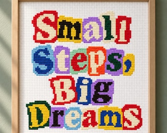 Small Steps Big Dreams Cross Stitch Pattern, Ransom Note Quote PDF