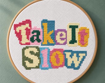 Slow Down Cross Stitch Pattern, Mental Wellness Quote PDF