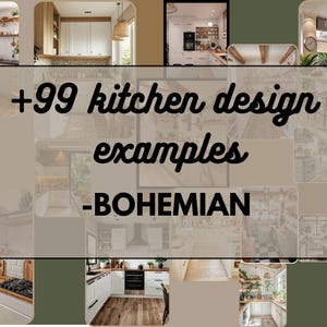May include: A collage of kitchen design examples in a Bohemian style. The image features various kitchen layouts with white cabinetry, wooden accents, and decorative elements. Text overlay reads "+99 kitchen design examples - BOHEMIAN."
