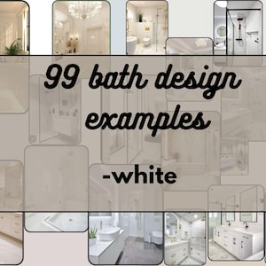 May include: A collage of bathroom design examples, featuring various white-themed interiors. The image includes text that reads "99 bath design examples - white". The designs showcase different layouts, fixtures, and decor styles for bathrooms.
