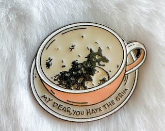 My Dear You Have The Grim It Enamel Pin, Witchcraft and Wizardry, Divination Class, Badge, Brooch, Backpack Accessories, Magic Tea Leaves