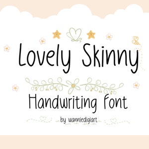 May include: A graphic design for a font called "Lovely Skinny Handwriting Font" by wanniedigiart. The design features a whimsical style with stars, flowers, and a butterfly.