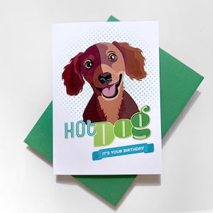 Hot Dog Happy Birthday Card, Dog Birthday Card, Dog Card, Greeting Card, Birthday Card Girl, Birthday Card Boy, Dog Birthday, Daushaund Dog