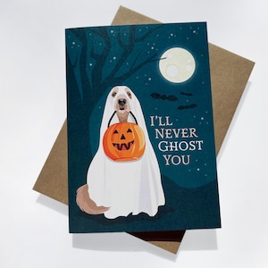I&#39;ll Never Ghost You, Dog Card, Dog Halloween Card, Ghost Dog, Halloween Card, Greeting Card, Doodle Ghost, Halloween Gift, Spooky Season