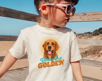 Toddler T-Shirt-You Are Golden, Toddler & Youth Tee, Kids Dog Shirt, Dog T-Shirt Kid, Golden Retriever Gifts, Toddler Tee Shirt, Golden Dog