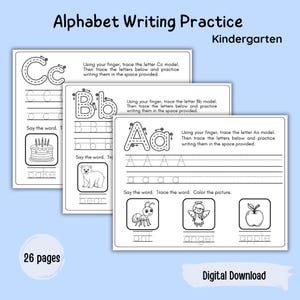 May include: Alphabet writing practice worksheets for kindergarten. The image shows three pages with the letters A, B, and C, with tracing exercises and illustrations of an ant, angel, apple, cake, and bear. The text says "Digital Download" and "26 pages".