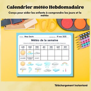 May include: A weekly weather calendar for children, featuring a blue and white chart with weather icons and space to record daily conditions. The text reads "Météo de la semaine" and "Téléchargement Instantané". Includes pencils, scissors, and paint.