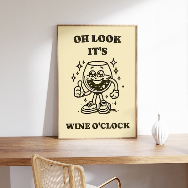 Oh look its wine o'clock poster, Retro character wall art, Retro quote wall print, Groovy Printable Poster, Wall art for wine lovers