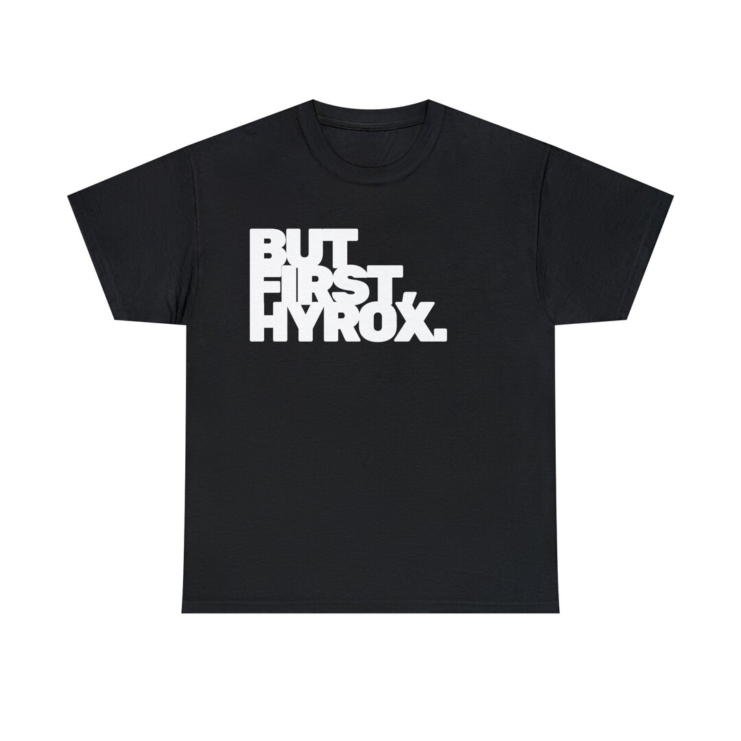 HYROX but First Hyrox Unisex Heavy Cotton T-shirt Gift for - Etsy