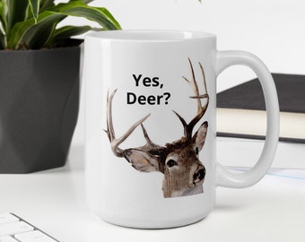 Funny Deer Coffee Mug Yes Dear