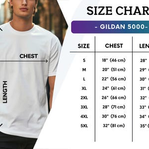 May include: A white t-shirt shown with a size chart for the Gildan 5000 model. The chart displays chest and length measurements in inches for sizes S through 5XL, with arrows on the shirt indicating where these measurements are taken.