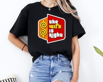 The Price Is Right T-Shirt, Marriage Humor, Gift for Husband