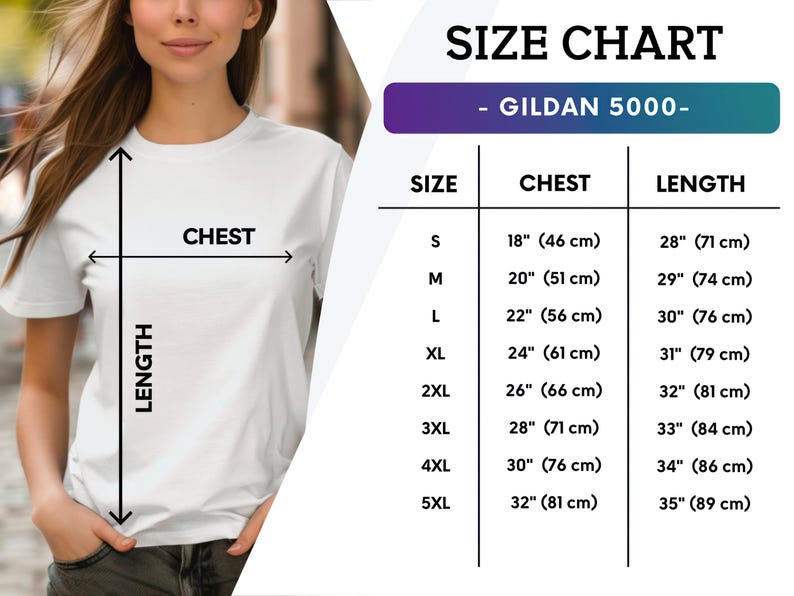 May include: A Gildan 5000 size chart featuring a white t-shirt with black arrows indicating chest and length measurements. The table lists sizes S through 5XL with corresponding chest and length dimensions in inches and centimeters for reference.