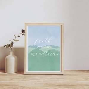 Faith Can Move Mountains digital print, christian scripture, bible scripture, christian wall art, scripture printable