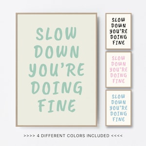 Slow Down You’re Doing Fine Wall Art Printable, Motivational Quote Poster in 4 Colors, Minimalist Mental Health Decor, Digital Download