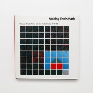 Making Their Mark: Women Artists Move Into the Mainstream - Vintage Coffee Table Book, MCM Decor, Apartment Decor, Table Decor, Art Book