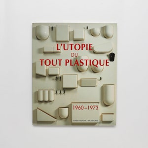 L&#39;Utopie Du Tout Plastique 1960 - 1973 - Livro de mesa de centro vintage, decoração MCM, decoração de apartamento, decoração de mesa, livro de arte, livro de design raro