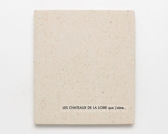 Les Chateaux De La Loire - ヴィンテージ コーヒー テーブル トラベル ブック