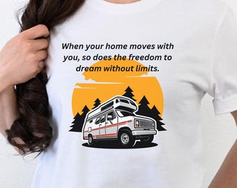 Van Life Shirt: Freedom to Dream, Camper RV Tee