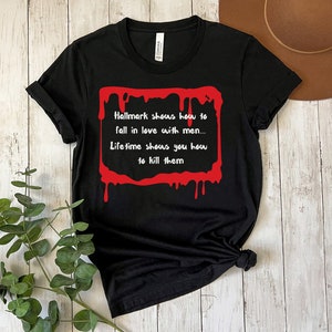 Sarcastic Hallmark vs Lifetime Tee, Dark Humor Shirt image 3